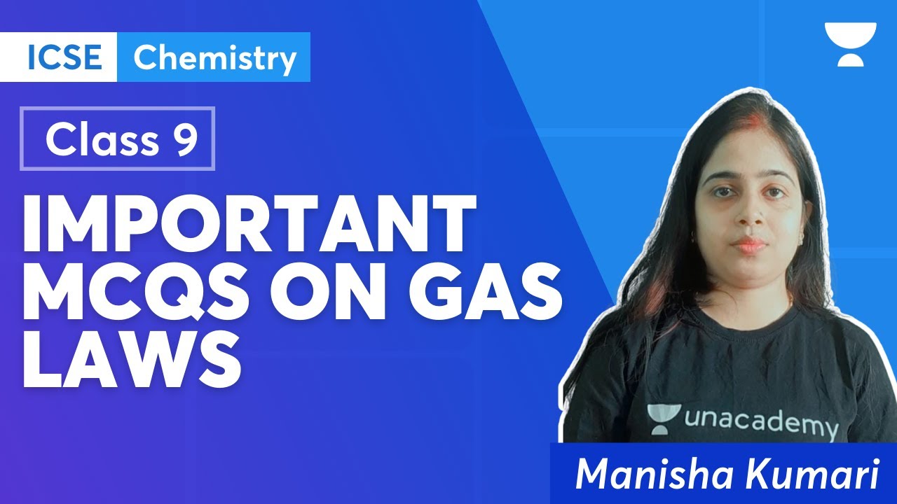 Important MCQs on Gas Laws | ICSE Term 2 | Chemistry Class 9 | Manisha Kumari | Unacademy