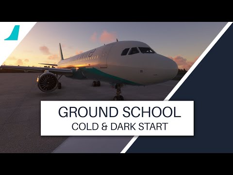 FBW A32NX Ground School | Chapter 1 - Cold and Dark Start