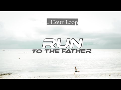 🏃 RUN TO THE FATHER - CORY CARNES  ㅣ  One Hour Loop with Lyrics ㅣ Kingsway Music