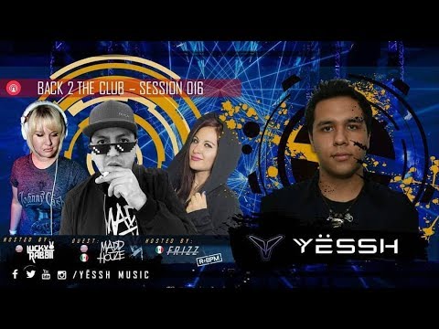 B2TC - SESSION 016 (Madd Houze Guest Mix) Hosted By Lucky Rabbit & Frizz [R-BPM]