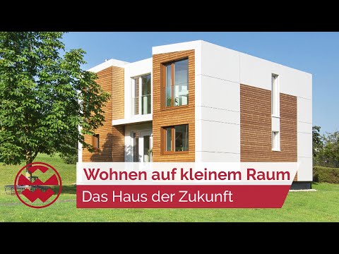 Das Haus der Zukunft: Innovatives Wohnen auf kleinem Raum - Home Sweet Home | Welt der Wunder