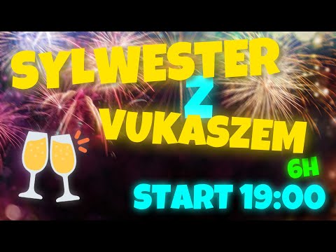 🥂 SYLWESTER Z VUKASZEM 🥂 ZAPIS