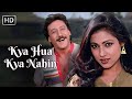 Kya Hua Kya Nahin Yudh 1985 Asha Bhosle Romantic Songs Jackie Shroff Tina Munim