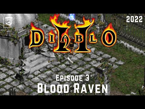 Diablo 2 - The Original (Episode 3) Blood Raven