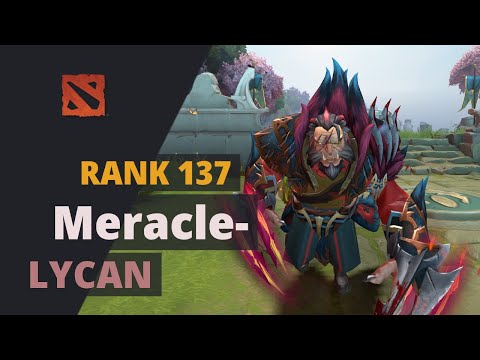 Meracle- (Rank 137) plays Lycan Dota 2 Full Game