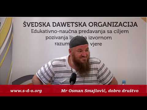 Mr Osman Smajlović - Dobro društvo