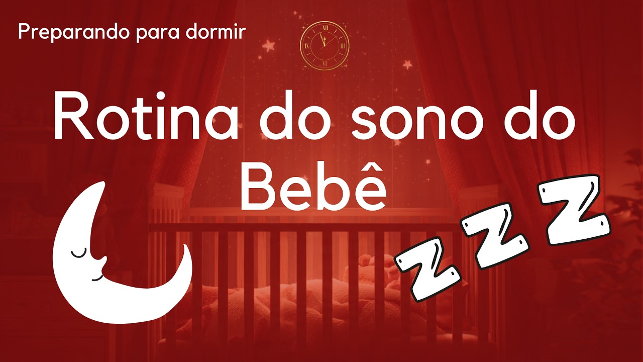 🎼 Rotina do Sono do Bebê ❤️ Preparando para Dormir