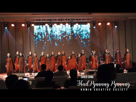 Khmih Creative Society - (Nongstoin/Sohra) - Shad Pynnang Pynnang (Cover)