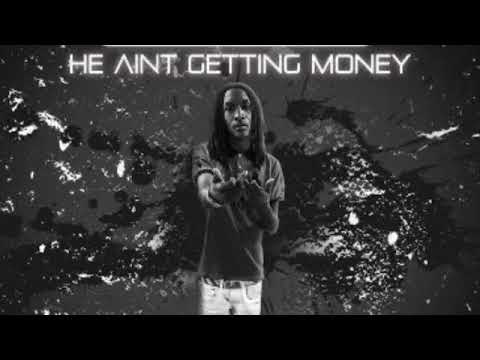 Zae Money- He Ain’t Getting Money