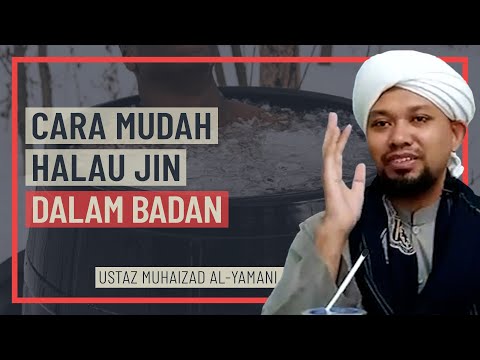 Ustaz Muhaizad Al Yamani - Cara Mudah Halau jin Dalam Badan