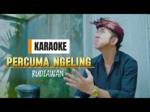 KARAOKE//PERCUMA NGELING//RUDIAWAN
