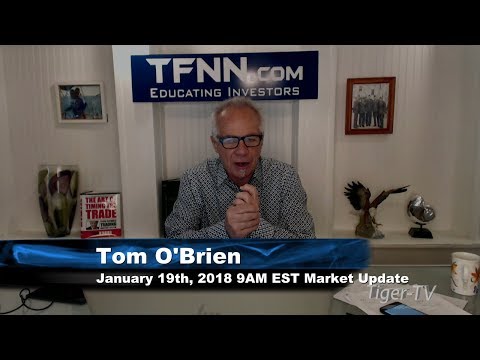 January 19th 9AM EST Market Update with Tom O'Brien on TFNN
