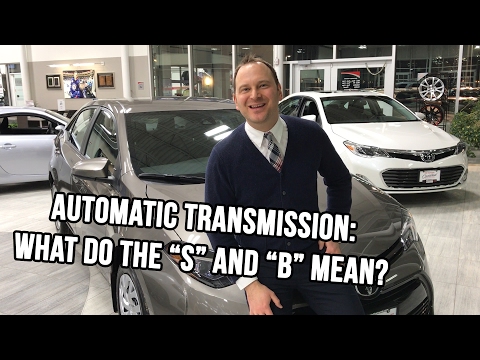 Automatic Transmission: What do the "S" and "B" mean? - McPhillips Toyota Car Guide