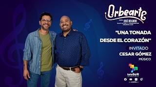 César Gómez: Tesoros de las Tonadas Venezolanas| Música y Pasión en OrbeArte con José Delgado