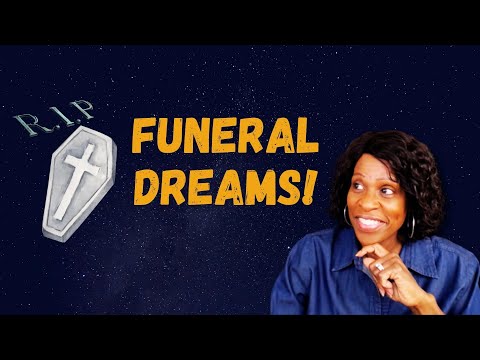 What a Funeral Means in a Dream/Biblical Dream Interpretation!