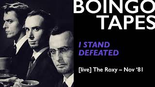 I Stand Defeated (Live) – Oingo Boingo | The Roxy 1981