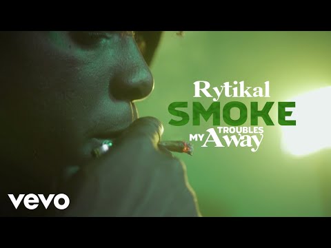 Rytikal - Smoke My Troubles Away (Official Video)