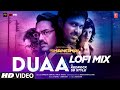 Jo Bheji Thi Duaa LoFi Mix KedRock SD Style Shanghai Full Song Emraan Abhay Kalki Kumaar