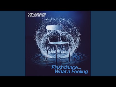 Flashdance... What a Feeling
