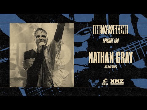 Ep. 190 - Nathan Gray of the Iron Roses on Personal Identity and Overcoming the Past