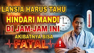 Download lagu HINDARI MANDI DI JAM-JAM INI,AKIBATNYA BISA PATAL BUAT LANSIA mp3 Download lagu HINDARI MANDI DI JAM-JAM INI,AKIBATNYA BISA PATAL BUAT LANSIA mp3