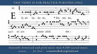 GRADUAL, 10th Sunday Ordinary Time, Exaltabo Te Domine Quoniam Suscepisti Me