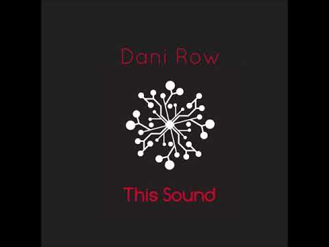 Dani Row - This Sound (Original Mix)
