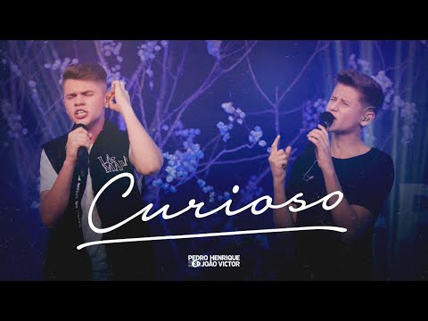 Curioso - Pedro Henrique e João Victor