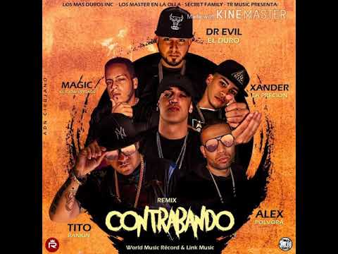 Contrabando Remix (Dr Evil El Duro x Xander la presión ft alex polvora x Tito Rankin x Endo x Magic