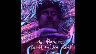 The Revere - Down at the Water's End