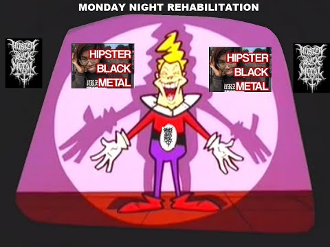 Hipster Black Metal Presents - Monday Night Rehabilitation