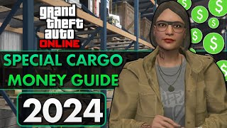 Ultimate SPECIAL CARGO Money Guide 2024 | GTA Online