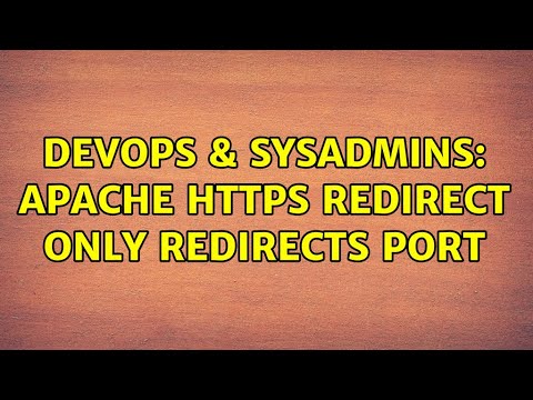 Devops Sysadmins Apache Https Redirect Only Redirects Port