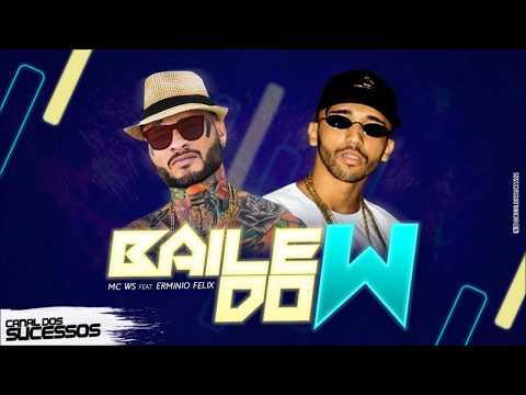 Mc WS e Erminio Félix - Hoje é Baile do W (Vídeo Oficial)  2019