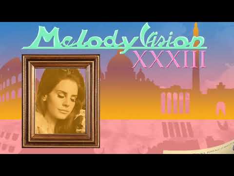 MelodyVision 33 - UNITED STATES - Lana Del Rey - Born To Die
