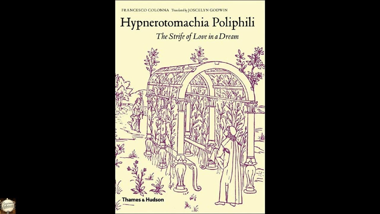 Hypnerotomachia Poliphili: The Strife of Love in a Dream