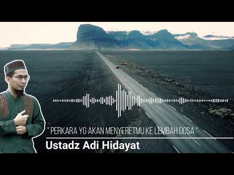 PERKARA YANG TANPA KAMU SADARI MENYERETMU KE LEMBAH DOSA 😰 - Ustadz Adi Hidayat, Lc., MA.