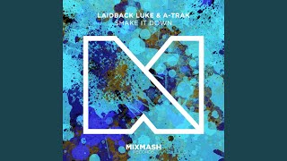 Shake It Down (Tommie Sunshine &amp; SLATIN 2017 Refresh - Derrick Carter ReTool)