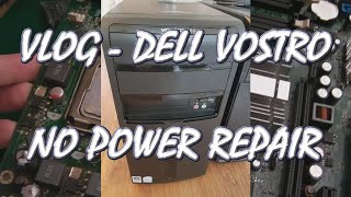 VLOG - Dell Vostro 200 No Power (Motherboard) Repair