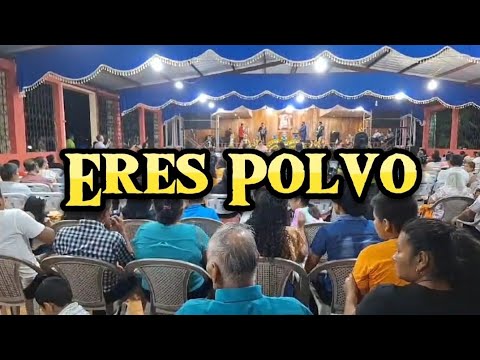 Eres Polvo Malacatan San Marcos