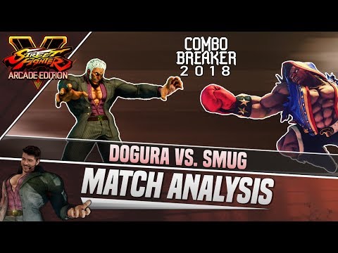 SFV AE Match Analysis: Combo Breaker 2018 - Dogura vs. Smug