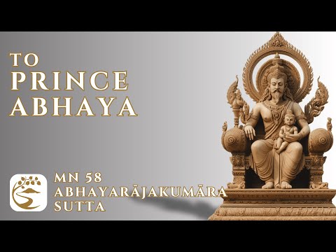 MN 58: Abhayarājakumāra Sutta - Truthful, Beneficial, and Compassionate Speech | 10-Minute Majjhima