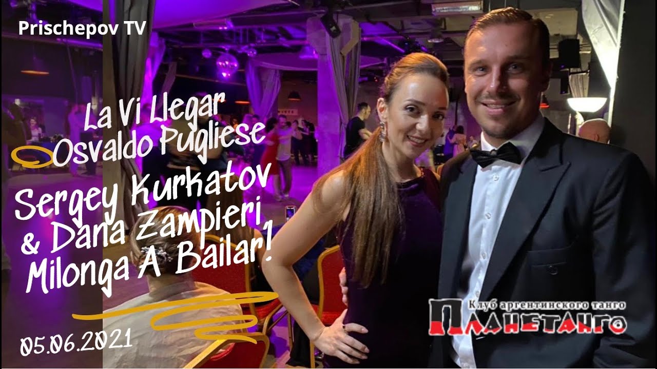 Sergey Kurkatov & Dana Zampieri, 3-4, Milonga Abailar! Planetango 2021 La Vi Llegar Osvaldo Pugliese