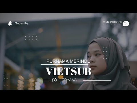 Tryana - Purnama Merindu (Vietsub + Lyrics) ♫ | Nhạc Malaysia