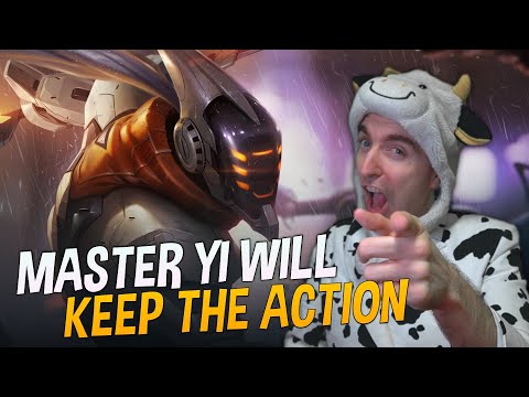 MASTER YI WILL KEEP THE ACTION GOING! - COWSEP