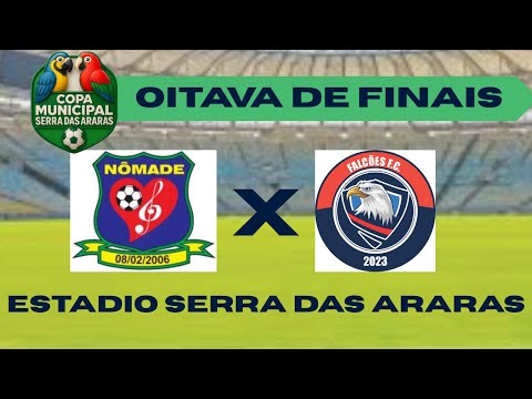 NÔMADE X FALCÕES - OITVA DE FINAIS - COPA SERRA DAS ARARAS - POSSE - GO