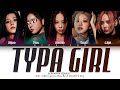 BLACKPINK 블랙핑크 Typa Girl You As A Member Karaoke 5 Members Ver