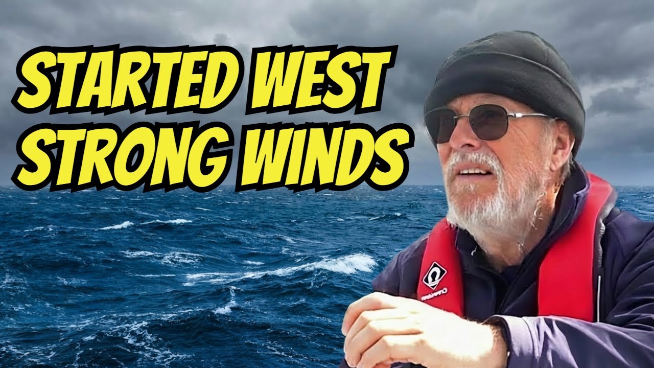 30 knot Westerly Winds Test Us on the First Day of Our Sailing Adventure