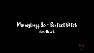 MoneyBagg Yo - Pefect Bitch (Heartless 2) Lyrics