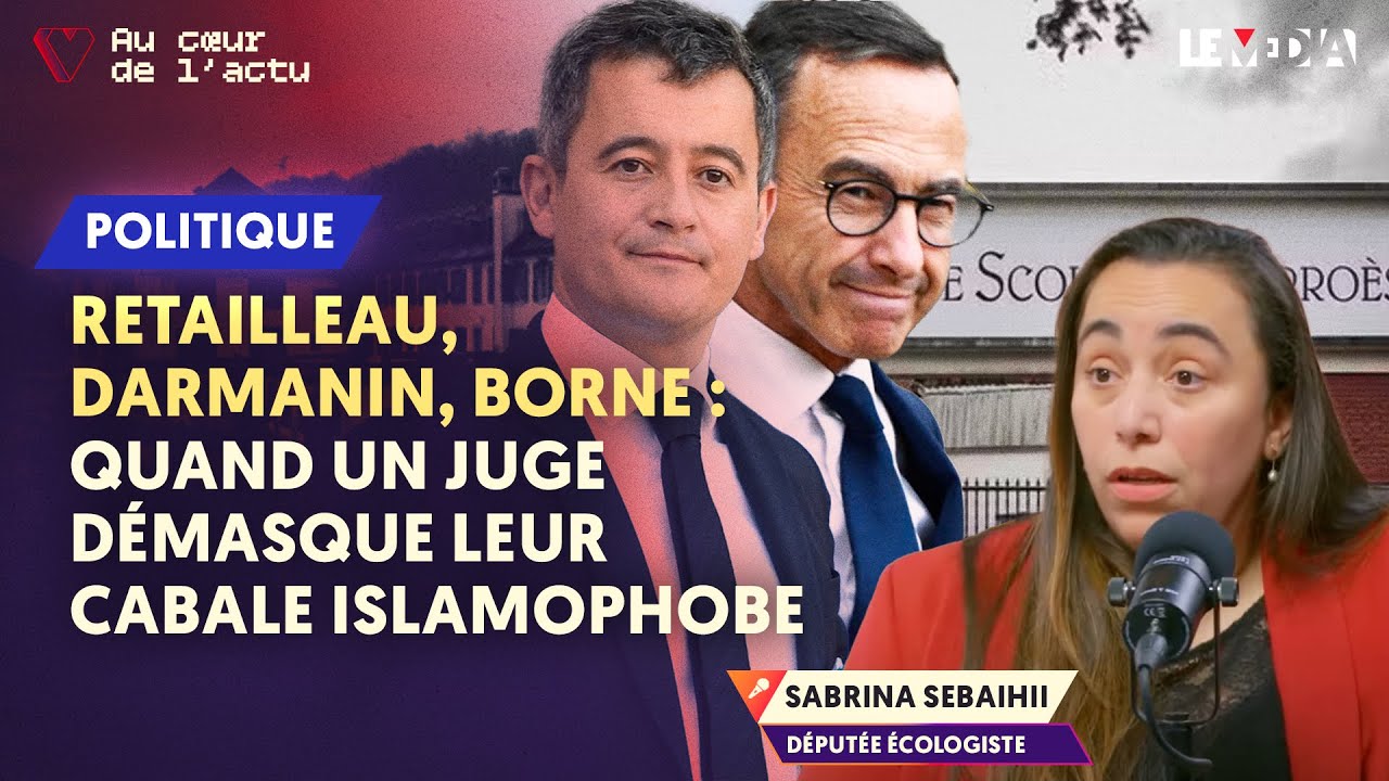 QUAND UN JUGE DÉMASQUE LA CABALE DE RETAILLEAU, DARMANIN ET BORNE CONTRE UN LYCÉE MUSULMAN